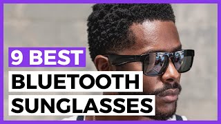 Best Bluetooth Sunglasses in 2021 - What are the B
