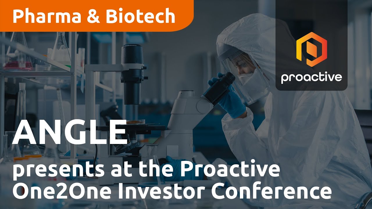 ANGLE PLC present at the Proactive One2One Investor Conference - January 11th