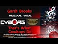 Garth Brooks - That's What Cowboys Do