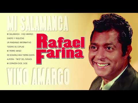 Rafael Farina - Vino amargo, mi Salamanca y sus temás más conocidos