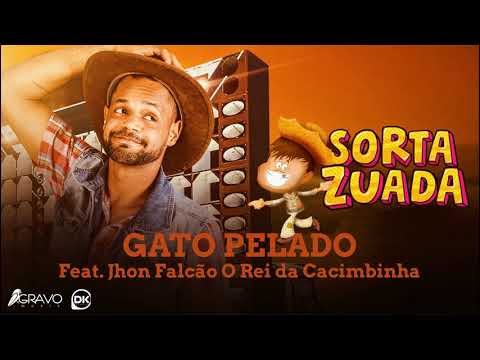 SortaZuada feat . Jhon Falcão O Rei da Cacimbinha | GATO PELADO | Lancamento Oficial Verão 2021