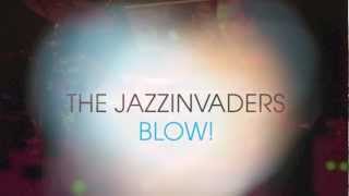 Jazzinvaders - Blow! video