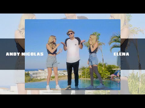 Andy Nicolas - Elena | Official Video Clip