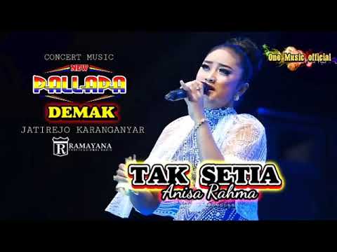 TAK SETIA Anisa Rahma NEW PALLAPA Jatirejo Demak