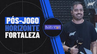 PÓS-JOGO DE HORIZONTE X FORTALEZA! PERNAMBUCANO, CEARENSE E PARAIBANO! | SE FOR CHORAR, MANDA ÁUDIO