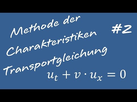 Methode der Charakteristiken #2 Transportgleichung
