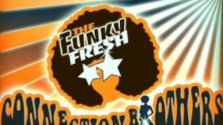 The Funky Fresh Connection Brothers:Wars das wert