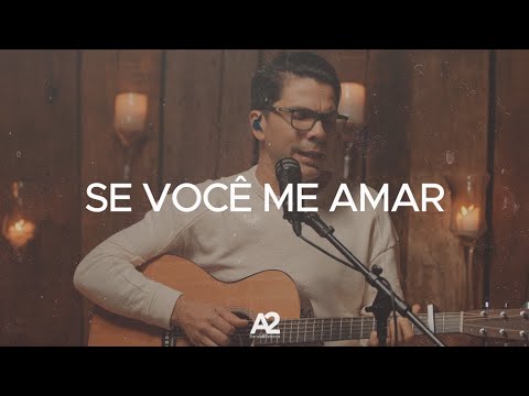 SE VOCÊ ME AMAR - Paulo César Baruk