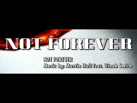 NOT FOREVER: Martin Hall feat. Dinah Smith IWRITE TV #notforever #popmusic  #dinahsmith #musicvideo