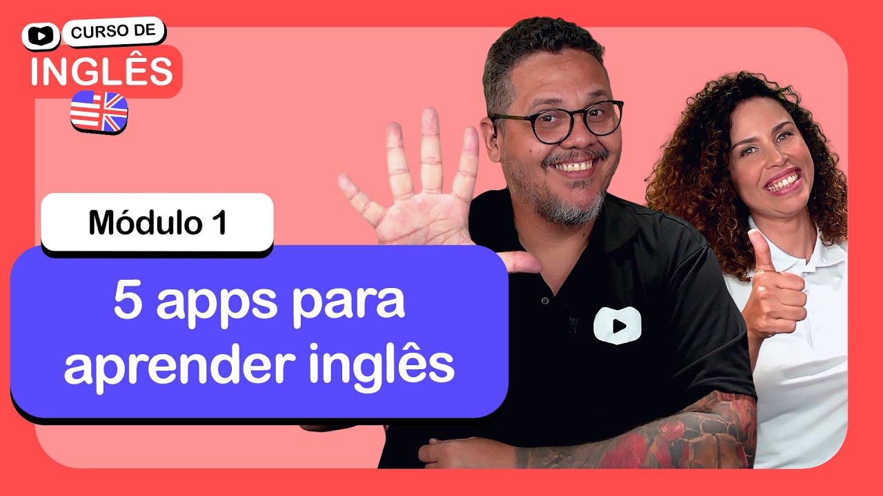 5 APPs para aprender inglês @CursoemVideo  de Inglês: Módulo 1