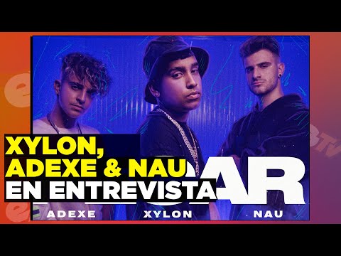Xylon,  Adexe & Nau en ENTREVISTA en EXA TV