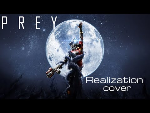 REALIZATION - cover by Sadira - PREY, Mooncrash