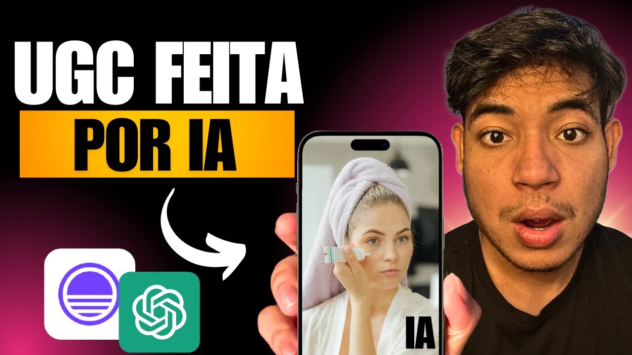 Aprenda a Criar UGC Realista Usando IA - Passo a Passo Viral