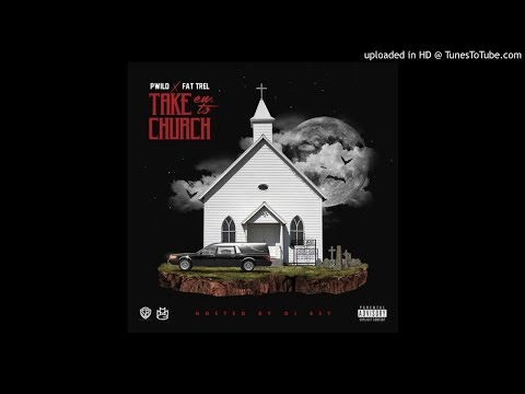 P-Wild - Take Em To Church (Feat. Fat Trel) [DL Link]