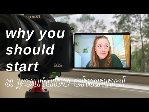 You Need To Start A YouTube Channel.