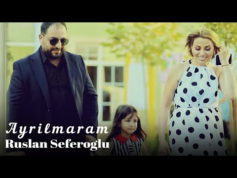 Ruslan Seferoglu  - Ayrilmaram (Official Video)
