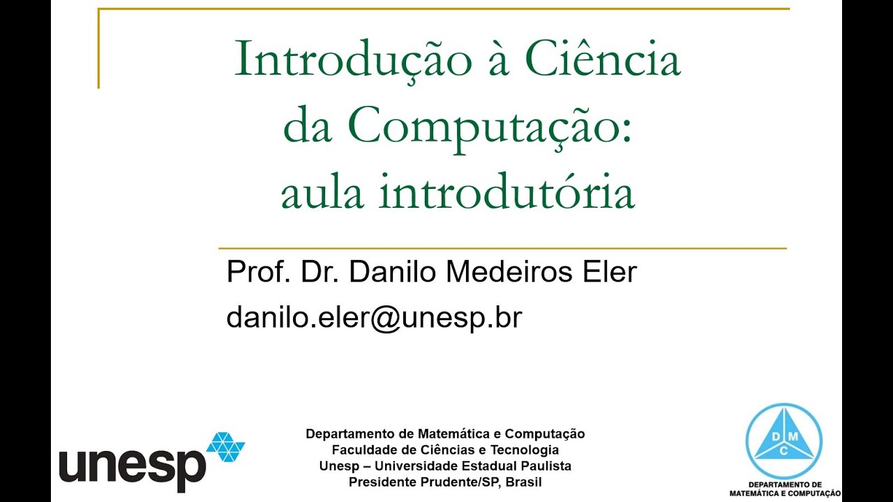 [FCT-UNESP] AULA 01 - Introdução à Ciência da Computação: aula introdutória