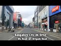 Bangalore 4k Drive Mahatma Gandhi Road Brigade Road Esteem Service