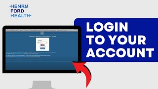Sign in Henry Ford Employee Account: How to Login to Your Henry Ford Employee Account 2024