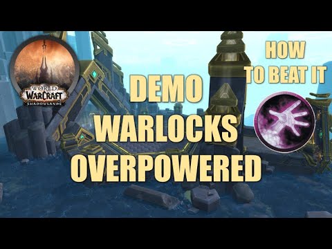 DEMONOLOGY WARLOCK OVERPOWERED (HOW TO BEAT IT)