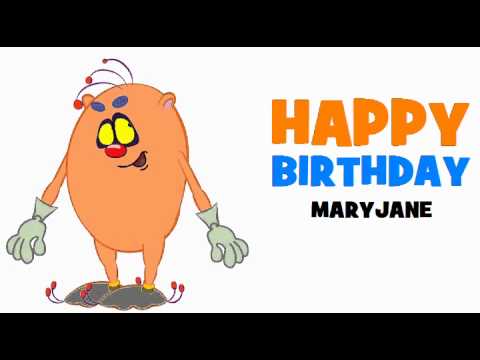 HAPPY BIRTHDAY MARYJANE!