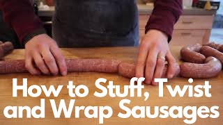 How to Stuff, Twist and Wrap Homemade Sausages {VIDEO}