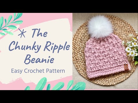 Easy Crochet Winter Hat~The Chunky Ripple Beanie