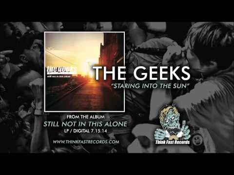 The Geeks - Staring Into The Sun