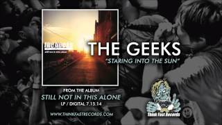 The Geeks - Staring Into The Sun