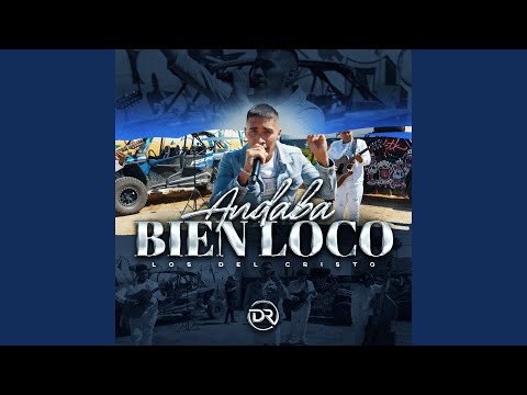 Andaba Bien Loco