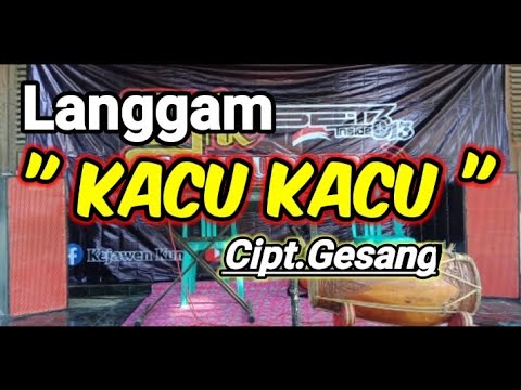 Langgam Kacu Kacu Cipt.Gesang