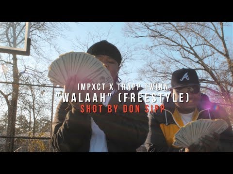 Impxct x Trapp Twinn - Walaah (Freestyle) (Shot/Edited By Don Sipp)