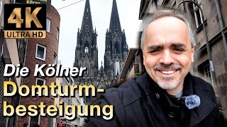 Die Kölner Domturmbesteigung