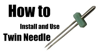 How to Install and Use a twin needle