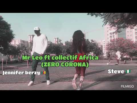Mr Leo ft collectif Africa (zero Corona) dance video by Jennifer berzy ft Steve