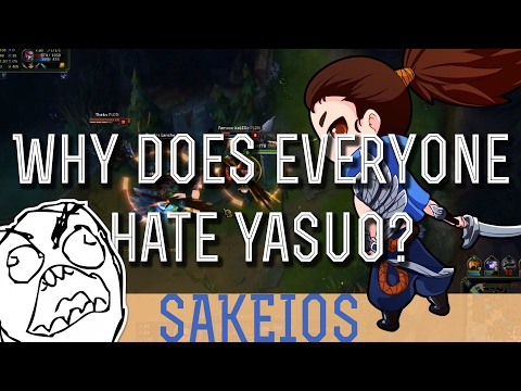 Why Does Everyone HATE Yasuo?