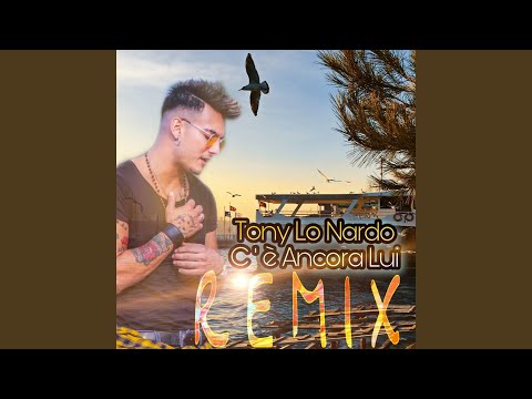 C'è ancora lui (Remix)