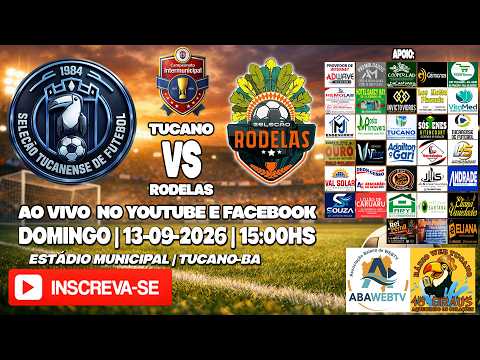 AO VIVO COM IMAGENS | TUCANO 3 X 0 RODELAS | 13-09-2026 | #intermunicipal