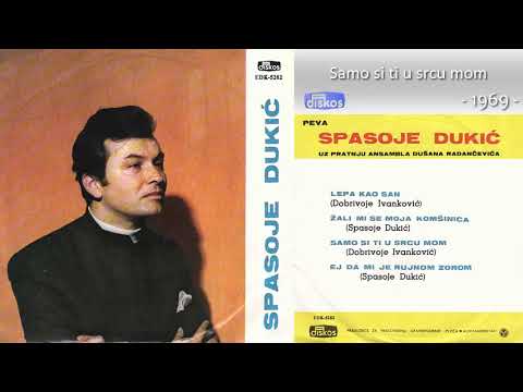 Spasoje Dukic - Samo si ti u srcu mom - (Audio 1969)