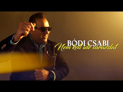 Bódi Csabi - Nem kell ide varázslat  (hivatalos videoklip)