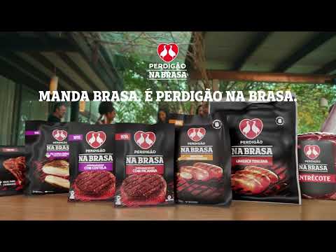 Manda brasa. É Perdigão Na Brasa.