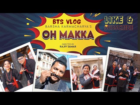 Behind the scenes of ''Oh Makka'' | Barsha Karmacharya | Sushant Khatri | Vlog