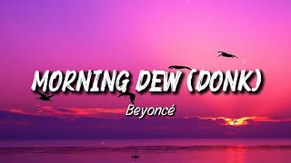 Download lagu Morning Dew (Donk) – Beyonce mp3