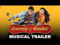 Bunty Aur Babli | Musical Trailer | Amitabh Bachchan, Abhishek Bachchan, Rani Mukerji, Aishwarya Rai