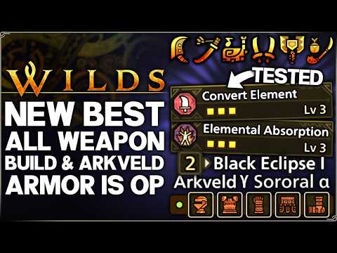 Monster Hunter Wilds - This is OP Now & New Best ALL Weapon Build - AT Arkveld Sororel Armor Guide!