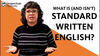 What Is (AND ISN'T) Standard Written English?: Oregon State Guide to Grammar