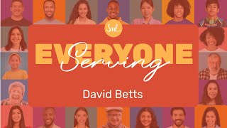 Everyone : Serving | David Betts | 5th May 2024