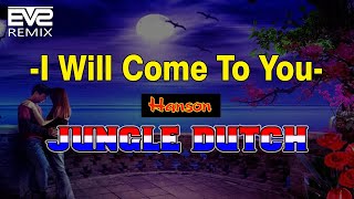 Download lagu I Will Come To You || Jungle Dutch 2k21 [EVS Bootleg] mp3