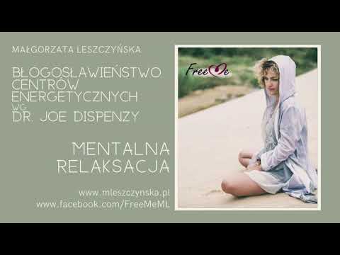Błogosławieństwo centrów energetycznych wg dr. Joe Dispenzy