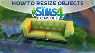 HOW TO RESIZE OBJECTS / The Sims 4 Console (PS4, Xbox One)